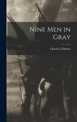 Deväť mužov v sivom - Nine Men in Gray