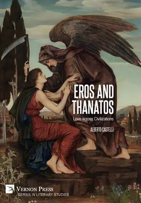 Eros a Thanatos. Láska naprieč civilizáciami - Eros and Thanatos. Love across Civilizations