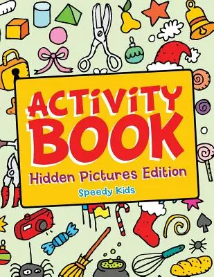 Kniha aktivít - edícia Skryté obrázky - Activity Book - Hidden Pictures Edition