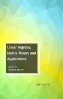 Lineárna algebra, teória matíc a aplikácie - Linear Algebra, Matrix Theory and Applications