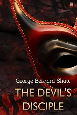 Diablov učeník, George Bernard Shaw - The Devil's Disciple, by George Bernard Shaw