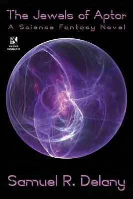 Klenoty z Aptora: A Science Fantasy Novel / Captives of the Flame: A Science Fantasy Novel (Wildside Double #30) - The Jewels of Aptor: A Science Fantasy Novel / Captives of the Flame: A Science Fantasy Novel (Wildside Double #30)