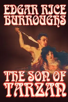 Tarzanov syn by Edgar Rice Burroughs, Fantastika, Literárne, Akčné a dobrodružné - The Son of Tarzan by Edgar Rice Burroughs, Fiction, Literary, Action & Adventure