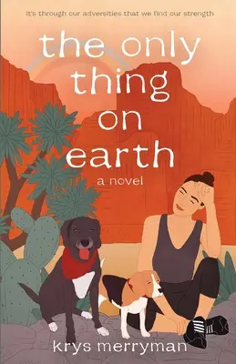 Jediná vec na zemi - The only thing on earth