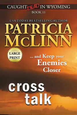 Krížové rozhovory: (Caught Dead in Wyoming, Book 11) - Cross Talk: Large Print (Caught Dead in Wyoming, Book 11)