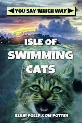 Ostrov plávajúcich mačiek - Isle of Swimming Cats