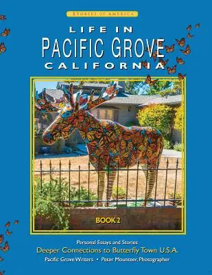 Život v Pacific Grove: Hlbšie spojenia - Life In Pacific Grove: Deeper Connections