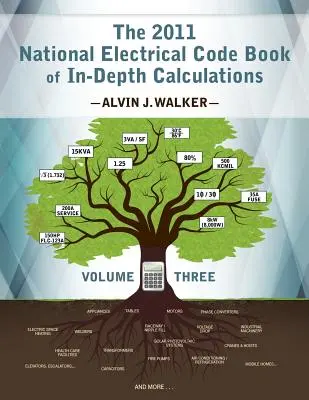 Národný elektrotechnický predpis 2011 - kniha podrobných výpočtov - zväzok 3 - The 2011 National Electrical Code Book of In-Depth Calculations - Volume 3