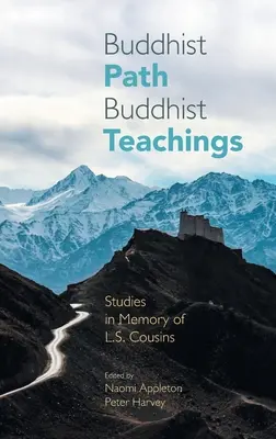 Budhistická cesta, budhistické učenie: Cousins, Budhistická budhistická literatúra: štúdie na pamiatku L. S. Cousinsa - Buddhist Path, Buddhist Teachings: Studies in Memory of L.S. Cousins