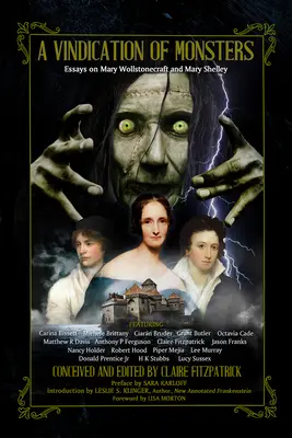 Ospravedlnenie monštier: Eseje o Mary Wollstonecraftovej a Mary Shelleyovej - A Vindication of Monsters: Essays on Mary Wollstonecraft and Mary Shelley