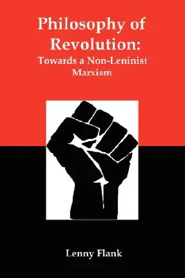 Filozofia revolúcie: K neleninskému marxizmu - Philosophy of Revolution: Towards a Non-Leninist Marxism