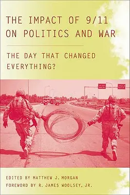 Vplyv 11. septembra na politiku a vojnu: Deň, ktorý všetko zmenil? - The Impact of 9/11 on Politics and War: The Day That Changed Everything?