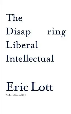 Zmiznutie liberálneho intelektuála - The Disappearing Liberal Intellectual