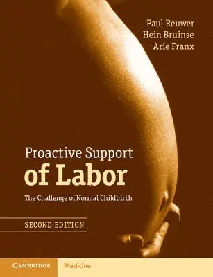 Proaktívna podpora práce: Výzva normálneho pôrodu - Proactive Support of Labor: The Challenge of Normal Childbirth