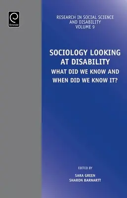 Sociológia Pohľad na zdravotné postihnutie: Čo sme vedeli a kedy sme to vedeli? - Sociology Looking at Disability: What Did We Know and When Did We Know It?