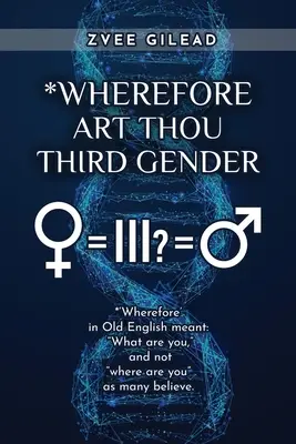 Prečo si tretie pohlavie? - Wherefore Art Thou Third Gender?