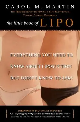Malá kniha Lipo: Všetko, čo potrebujete vedieť o liposukcii, ale nevedeli ste sa opýtať - The Little Book of Lipo: Everything You Need to Know About Liposuction but Didn't Know to Ask
