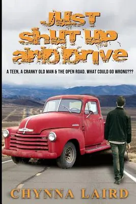 Len drž hubu a šoféruj - Just Shut Up and Drive