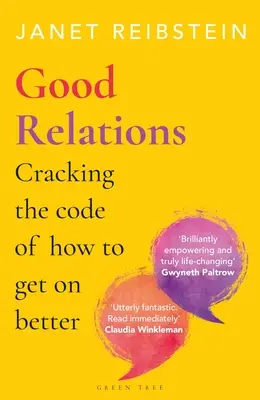 Dobré vzťahy: Rozlúsknutie kódu, ako sa dostať k lepším - Good Relations: Cracking the Code of How to Get on Better