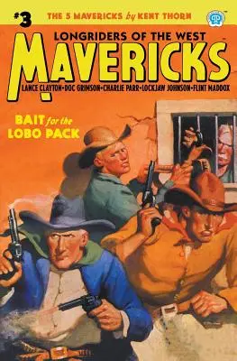 Mavericks #3: Návnada pre Lobo Pack - Mavericks #3: Bait for the Lobo Pack