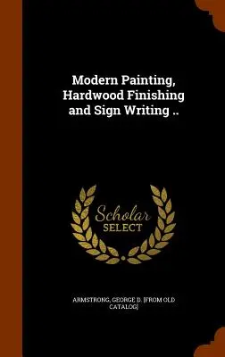 Moderná maľba, povrchová úprava tvrdého dreva a písanie nápisov .. - Modern Painting, Hardwood Finishing and Sign Writing ..