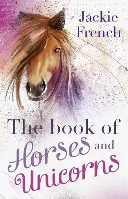 Kniha o koňoch a jednorožcoch - The Book of Horses and Unicorns