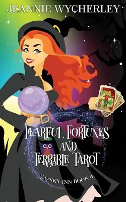 Strašné osudy a strašný tarot: Wonky Inn Book 4 - Fearful Fortunes and Terrible Tarot: Wonky Inn Book 4