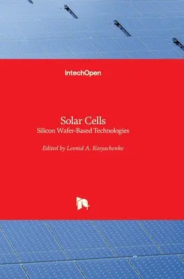 Solárne články: Technológie založené na kremíkových doštičkách - Solar Cells: Silicon Wafer-Based Technologies