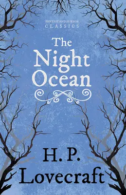 Nočný oceán (klasika fantasy a hororu);s venovaním George Henry Weiss - The Night Ocean (Fantasy and Horror Classics);With a Dedication by George Henry Weiss