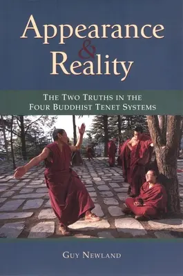 Vzhľad a skutočnosť: Dve pravdy v štyroch budhistických systémoch princípov - Appearance and Reality: The Two Truths in the Four Buddhist Tenet Systems