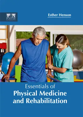 Základy fyzikálnej medicíny a rehabilitácie - Essentials of Physical Medicine and Rehabilitation