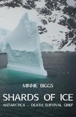 Úlomky ľadu: Antarktída - Smrť prežitie smútok - Shards of Ice: Antarctica - Death Survival Grief