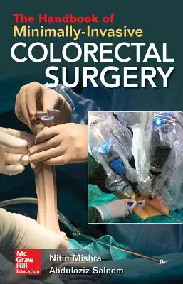 Príručka minimálne invazívnej kolorektálnej chirurgie - The Handbook of Minimally-Invasive Colorectal Surgery