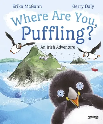 Kde si, Pufflingu? Írske dobrodružstvo - Where Are You, Puffling?: An Irish Adventure