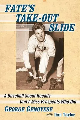 Osudová šmykľavka: Bejzbalový skaut spomína na perspektívnych hráčov, ktorí nemohli chýbať - Fate's Take-Out Slide: A Baseball Scout Recalls Can't-Miss Prospects Who Did