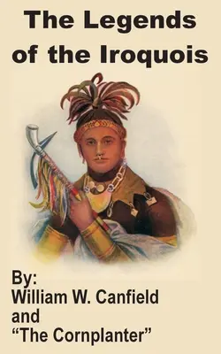 Legendy o Irokézoch - The Legends of the Iroquois