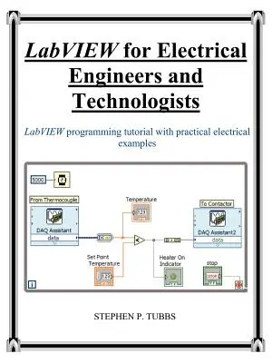 LabVIEW pre elektrotechnikov a technológov - LabVIEW for Electrical Engineers and Technologists