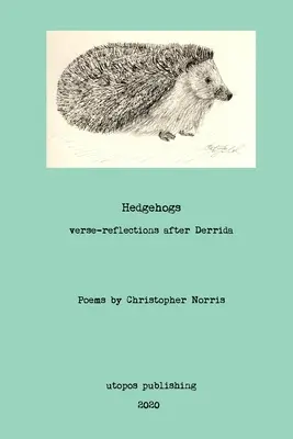 Ježkovia: veršované úvahy podľa Derridu - Hedgehogs: verse-reflections after Derrida