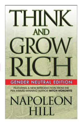 Mysli a zbohatni (rodovo neutrálne vydanie) - Think and Grow Rich (Gender Neutral Edition)