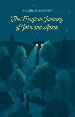 Magická cesta Johna a Adele - The Magical Journey of John and Adele