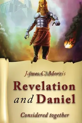 Zjavenie a Daniel posudzované spoločne - Revelation And Daniel Considered Together