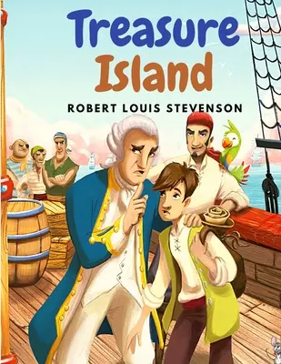 Ostrov pokladov: Román, ktorý rozvíril predstavivosť generácií čitateľov - Treasure Island: The Novel that have Fired the Imaginations of Generations of Readers