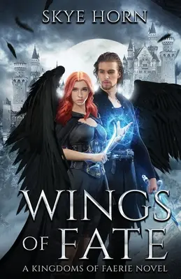 Krídla osudu: (Kráľovstvá víl, kniha 1) - Wings of Fate: (Kingdoms of Faerie Book 1)