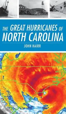 Veľké hurikány Severnej Karolíny - The Great Hurricanes of North Carolina