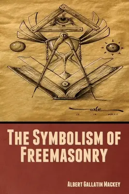 Symbolika slobodomurárstva - The Symbolism of Freemasonry