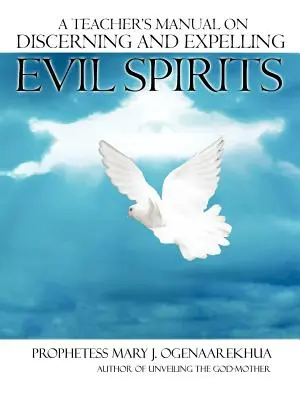 Príručka učiteľa o rozlišovaní a vyháňaní zlých duchov - A Teacher's Manual on Discerning and Expelling Evil Spirits