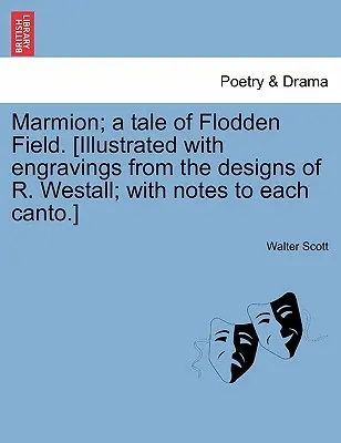Marmion; Príbeh z Floddenského poľa. [Ilustrované rytinami podľa návrhov R. Westalla; s poznámkami ku každému kántu]. - Marmion; A Tale of Flodden Field. [Illustrated with Engravings from the Designs of R. Westall; With Notes to Each Canto.]