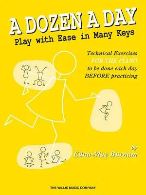 A Dozen a Day - Hrajte s ľahkosťou v mnohých klávesoch - A Dozen a Day - Play with Ease in Many Keys