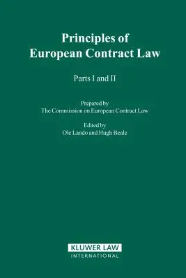 Zásady európskeho zmluvného práva, časť I a II - The Principles Of European Contract Law, Parts I And II