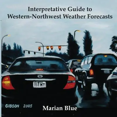 Výkladová príručka k predpovediam počasia na západe a severozápade - Interpretative Guide to Western-Northwest Weather Forecasts